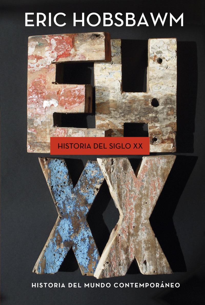 Portada del libro HISTORIA DEL SIGLO XX - 1914-1991