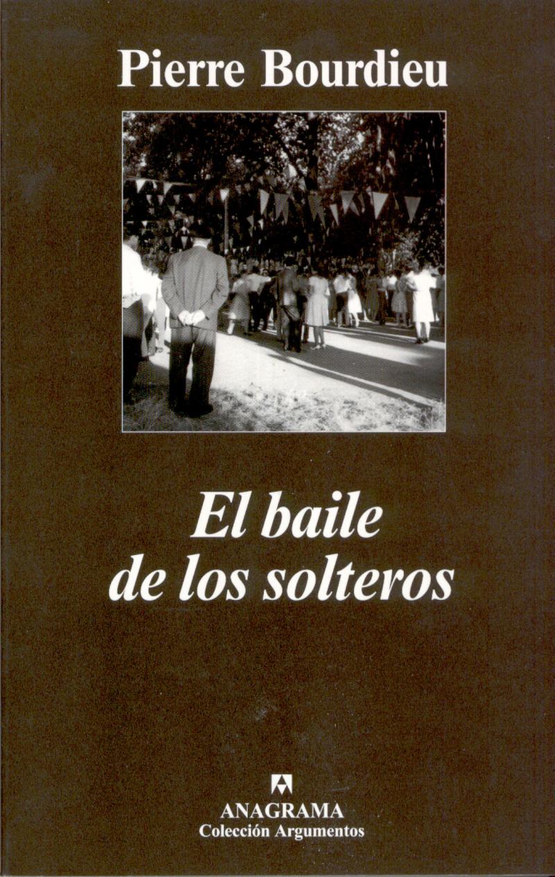 Portada del libro EL BAILE DE LOS SOLTEROS - LA CRISIS DE LA SOCIEDAD CAMPESINA EN EL BEARNE
