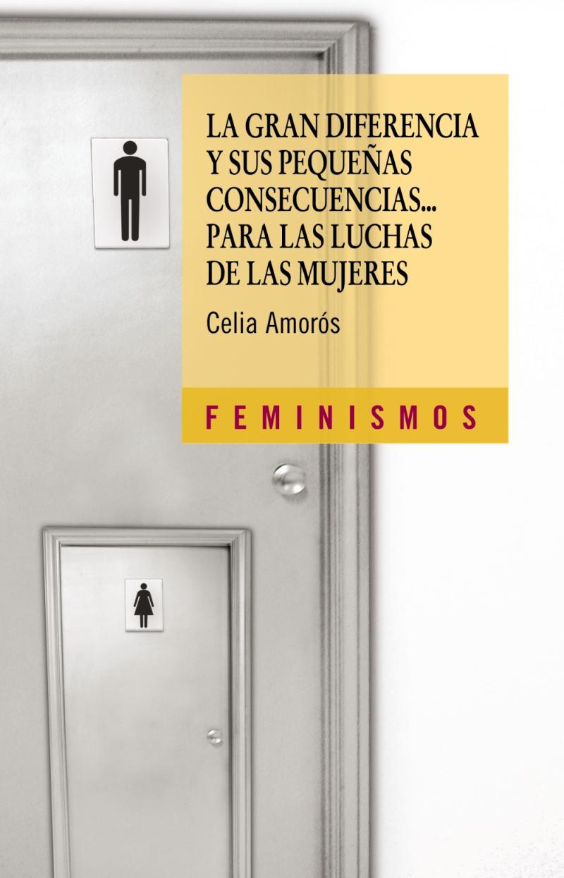 Portada del libro LA GRAN DIFERENCIA Y SUS PEQUEÑAS CONSECUENCIAS... PARA LAS LUCHAS DE LAS MUJERE