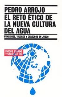 Portada del libro EL RETO ÉTICO DE LA NUEVA CULTURA DEL AGUA - FUNCIONES, VALORES Y DERECHOS EN JUEGO