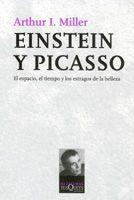 Portada del libro EINSTEIN Y PICASSO - EL ESPACIO, EL TIEMPO Y LOS ESTRAGOS DE LA BELLEZA