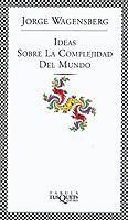 Portada del libro IDEAS SOBRE LA COMPLEJIDAD DEL MUNDO