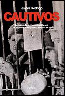 Portada del libro CAUTIVOS - CAMPOS DE CONCENTRACIÓN EN LA ESPAÑA FRANQUISTA, 1936-1947