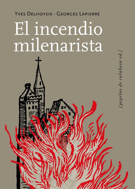 Portada del libro EL INCENDIO MILENARISTA