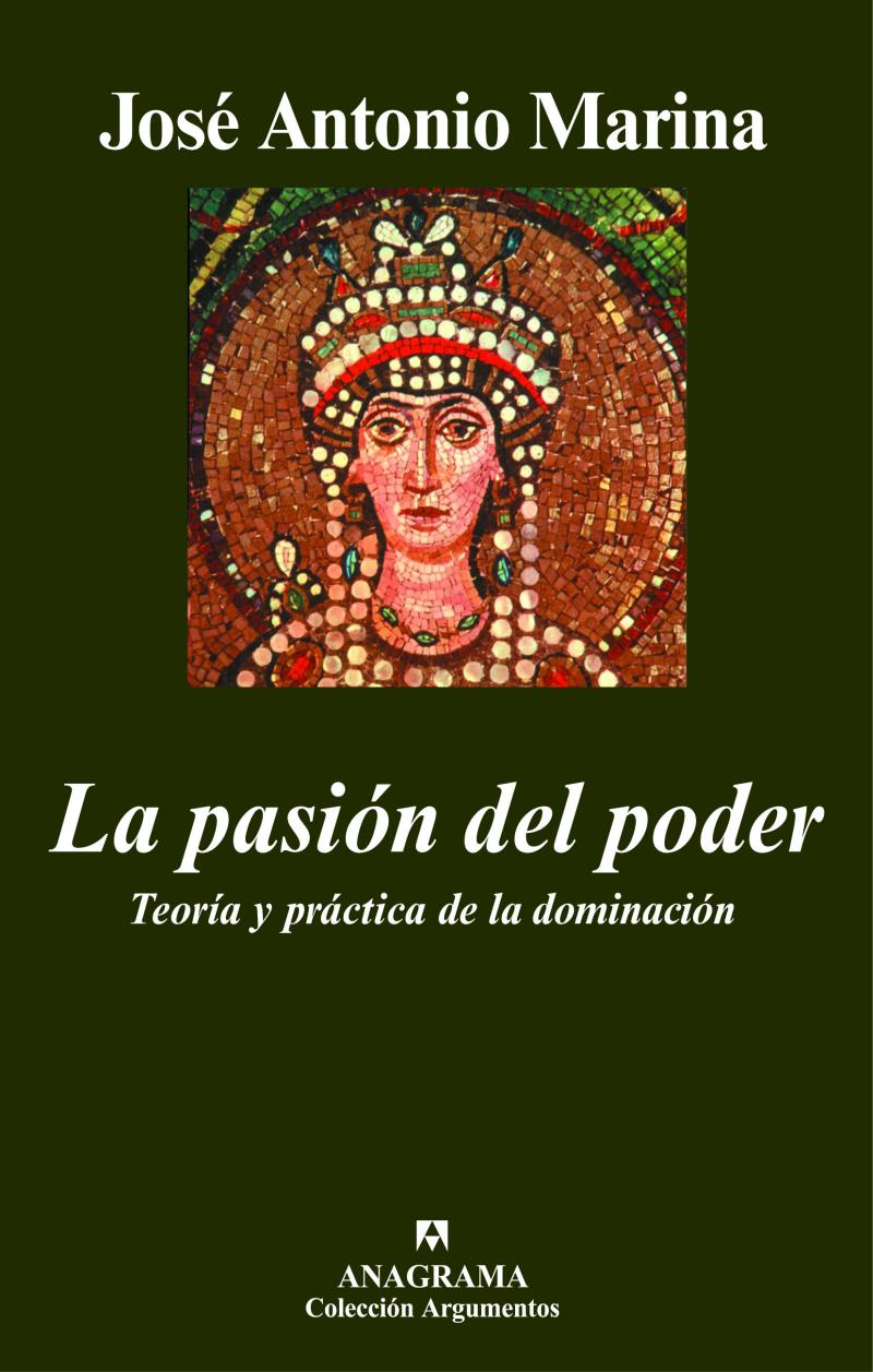 Portada del libro LA PASIÓN DEL PODER - TEORÍA Y PRÁCTICA DE LA DOMINACIÓN