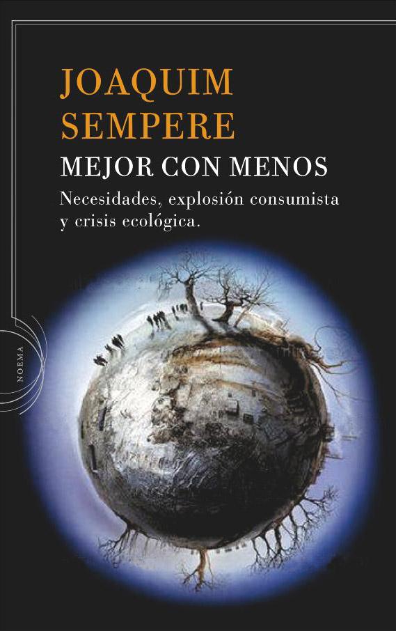 Portada del libro MEJOR CON MENOS - NECESIDADES, EXPLOSIÓN CONSUMISTA Y CRISIS ECOLÓGICA