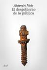 Portada del libro EL DESGOBIERNO DE LO PÚBLICO