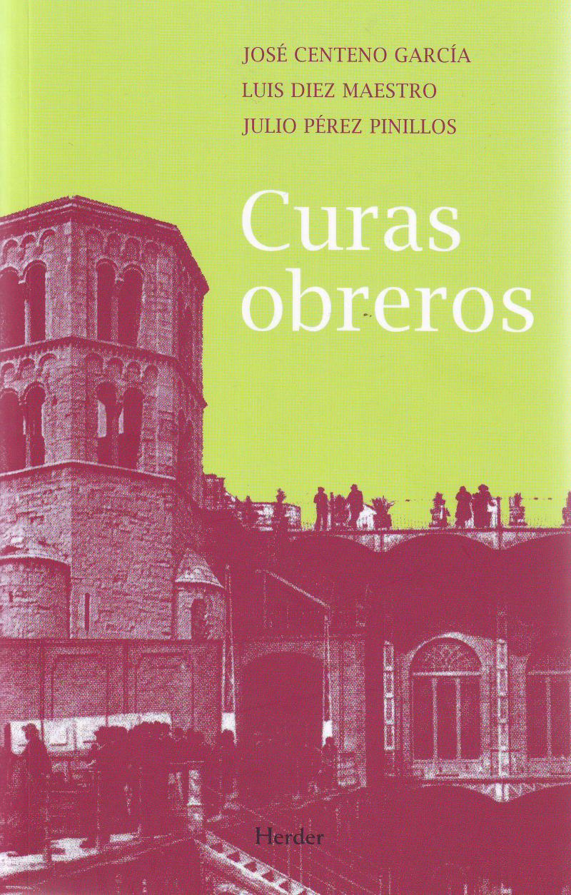 Portada del libro CURAS OBREROS - CURENTA Y CINCO AÑOS DE TESTIMONIO 1963-2008