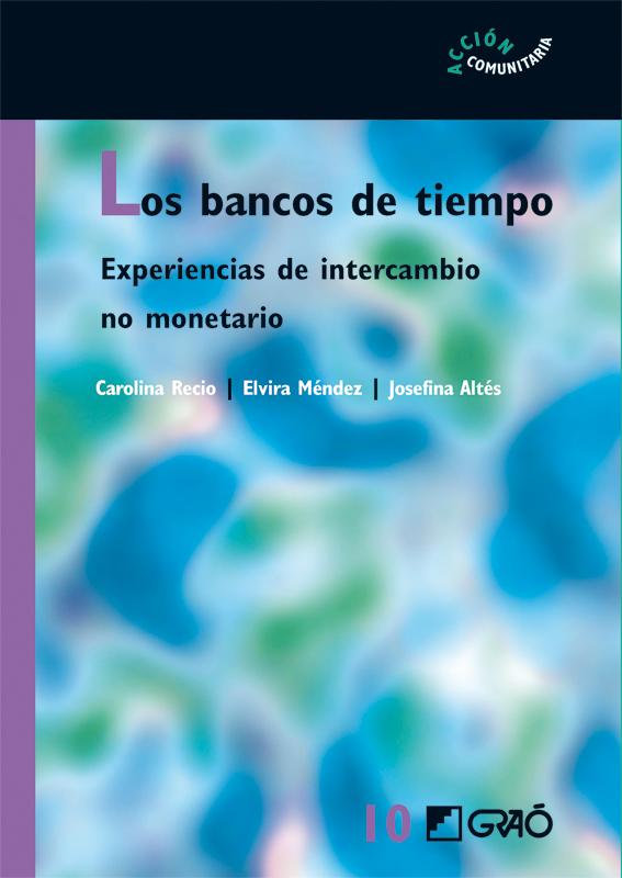 Portada del libro LOS BANCOS DE TIEMPO - EXPERIENCIAS DE INTERCAMBIO NO MONETARIO