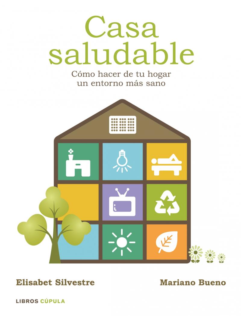 Portada del libro CASA SALUDABLE - CÓMO HACER DE TU HOGAR UN ENTORNO MÁS SANO