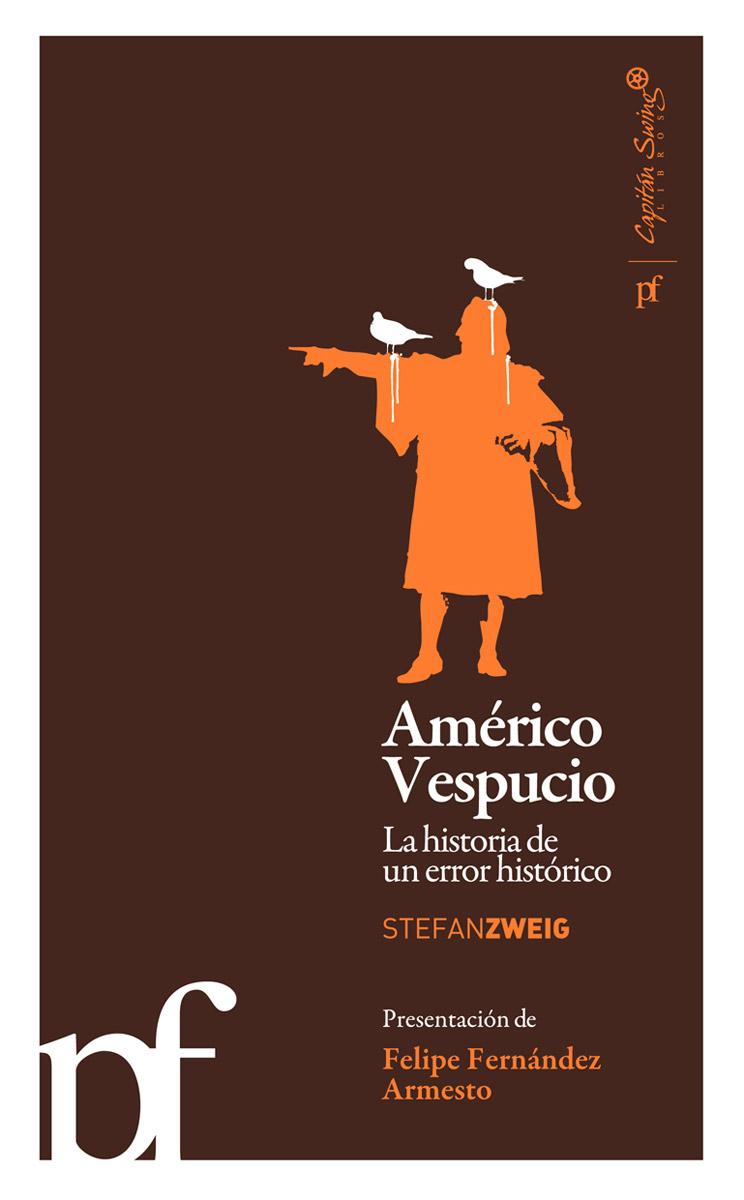 Portada del libro AMÉRICO VESPUCIO - LA HISTORIA DE UN ERROR HISTÓRICO