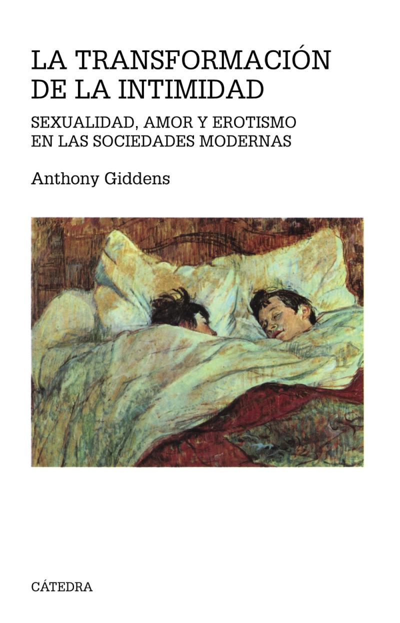 Portada del libro LA TRANSFORMACIÓN DE LA INTIMIDAD - SEXUALIDAD, AMOR Y EROTISMO EN LAS SOCIEDADES MODERNAS