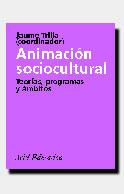 Portada del libro ANIMACIÓN SOCIOCULTURAL - TEORÍAS, PROGRAMAS Y ÁMBITOS