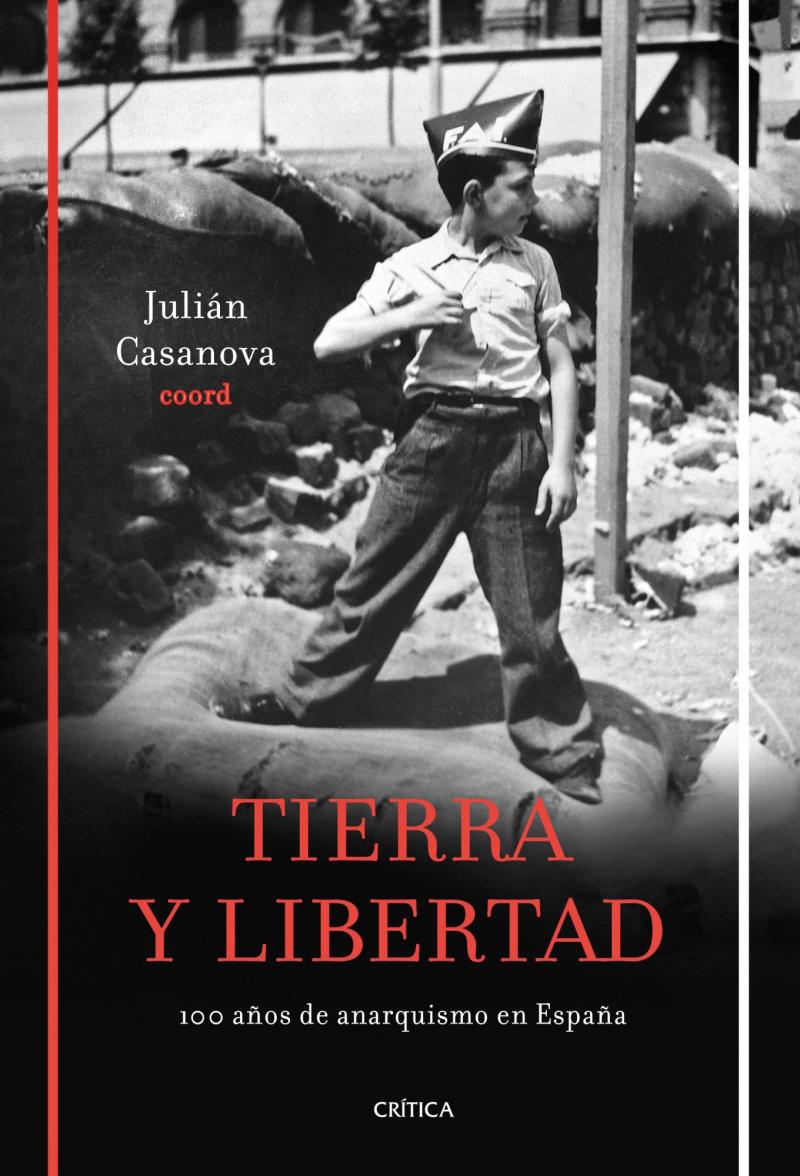 Portada del libro TIERRA Y LIBERTAD - CIEN AÑOS DE ANARQUISMO EN ESPAÑA