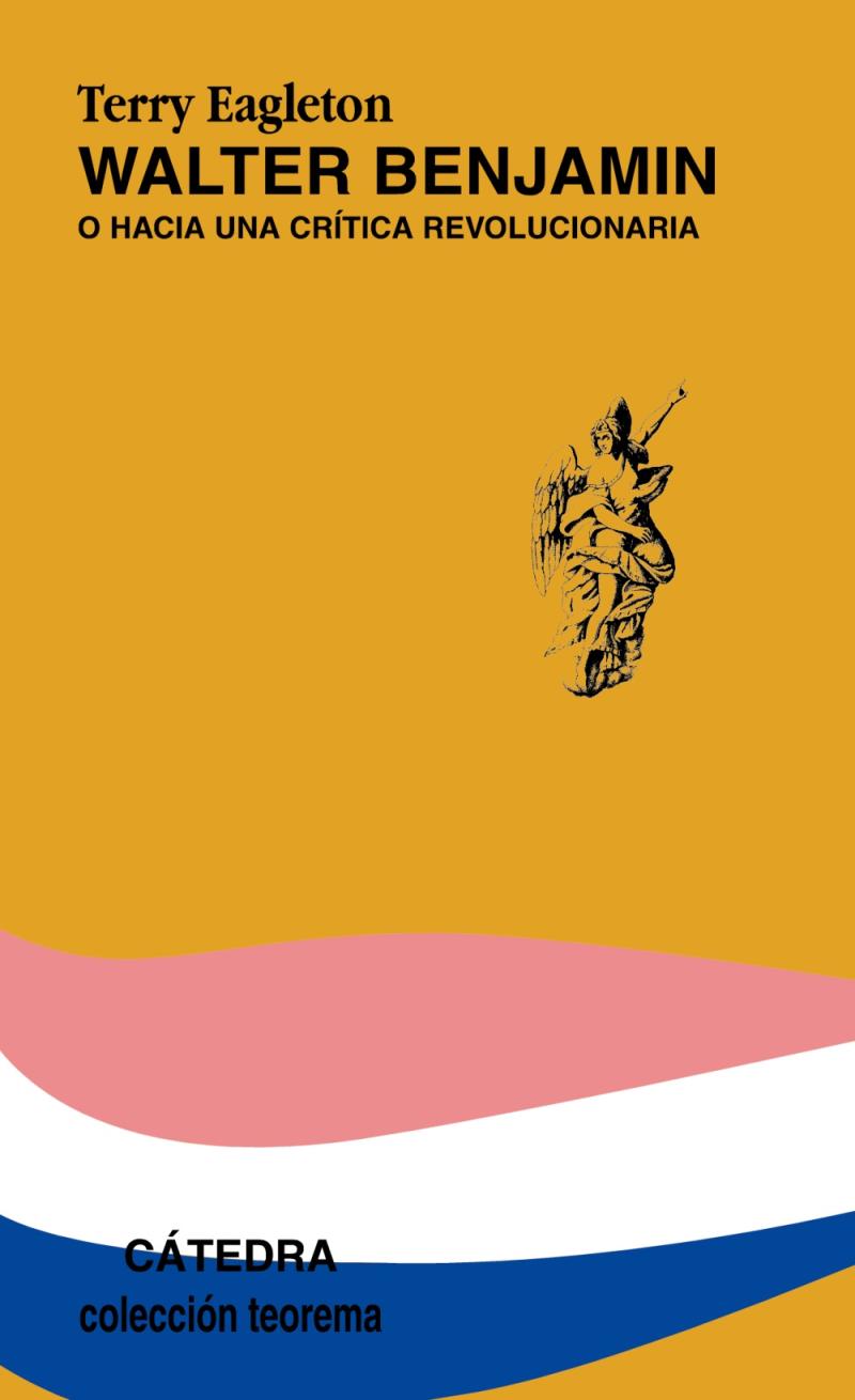 Portada del libro WALTER BENJAMIN - O HACIA UNA CRÍTICA REVOLUCIONARIA
