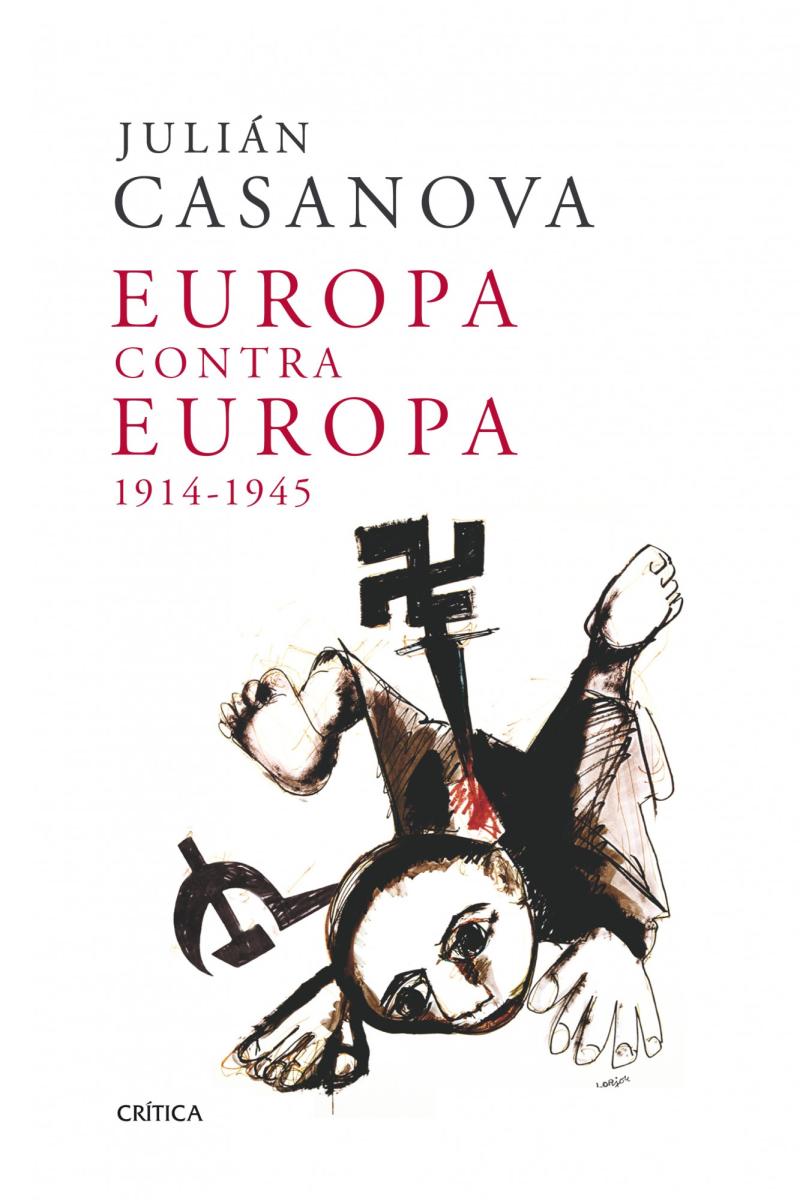Portada del libro EUROPA CONTRA EUROPA, 1914-1945