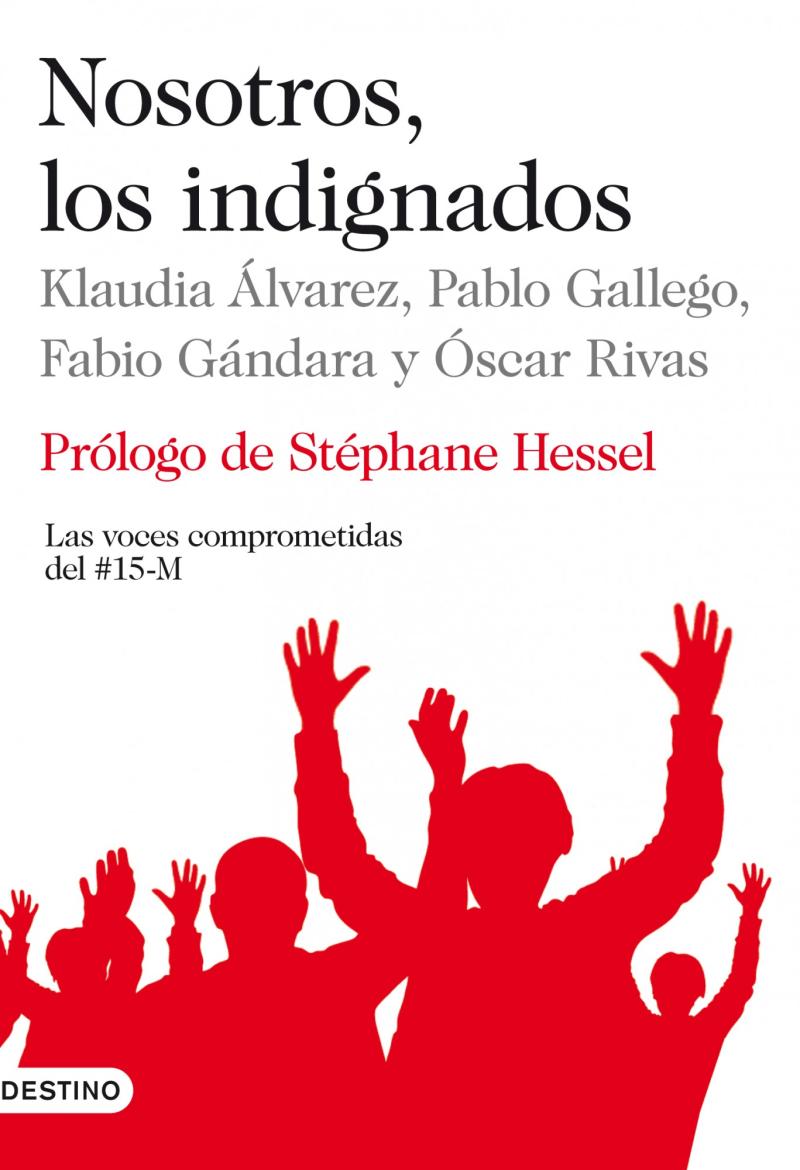 Portada del libro NOSOTROS, LOS INDIGNADOS - LAS VOCES COMPROMETIDAS DEL  15-M
