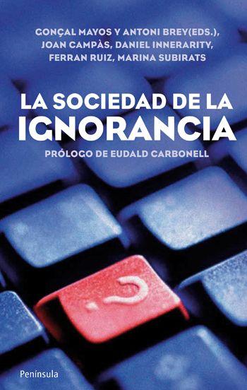 Portada del libro LA SOCIEDAD DE LA IGNORANCIA