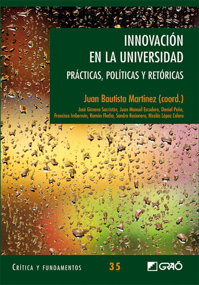Portada del libro INNOVACIÓN EN LA UNIVERSIDAD - PRÁCTICAS, POLÍTICAS Y RETÓRICAS