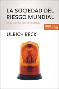 Portada del libro LA SOCIEDAD DEL RIESGO MUNDIAL