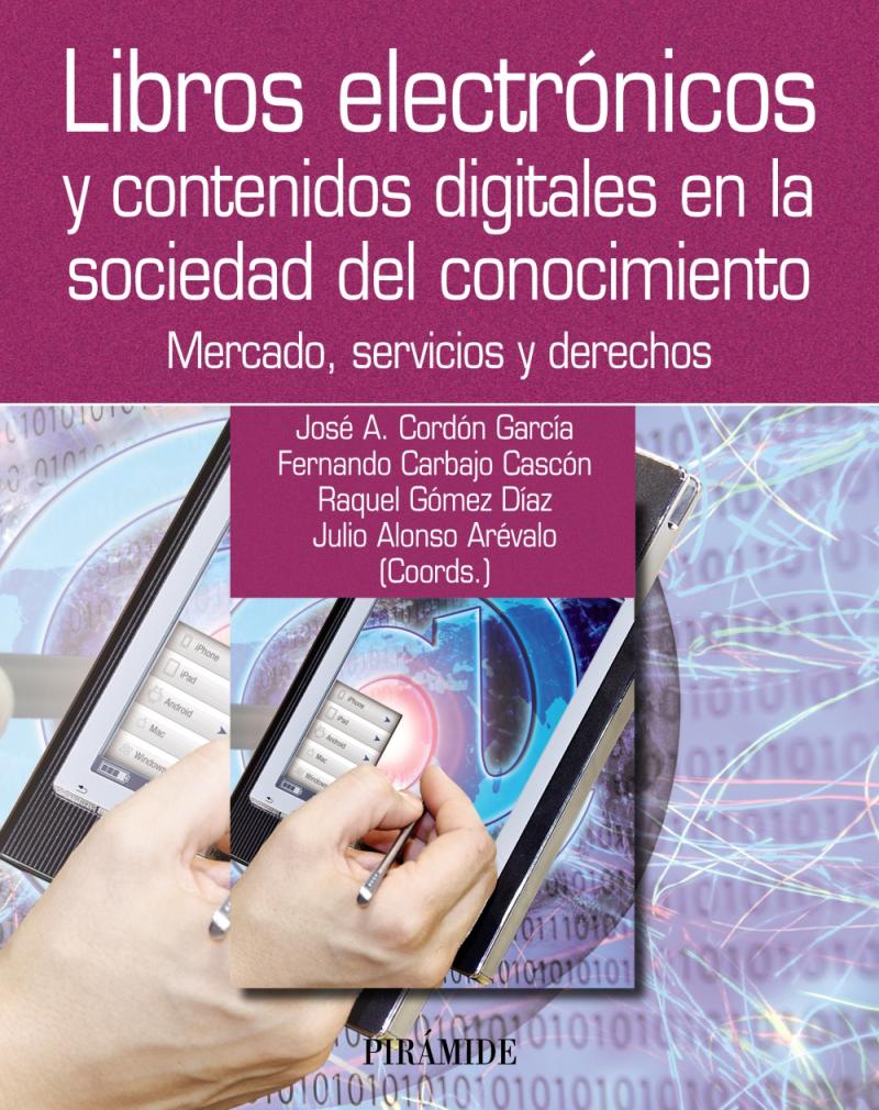 Portada del libro LIBROS ELECTRÓNICOS Y CONTENIDOS DIGITALES EN LA SOCIEDAD DEL CONOCIMIENTO - MERCADO, SERVICIOS Y DERECHOS