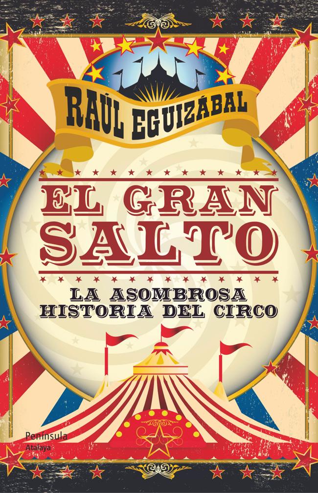 Portada del libro EL GRAN SALTO - LA SOMBROSA HISTORIA DEL CIRCO