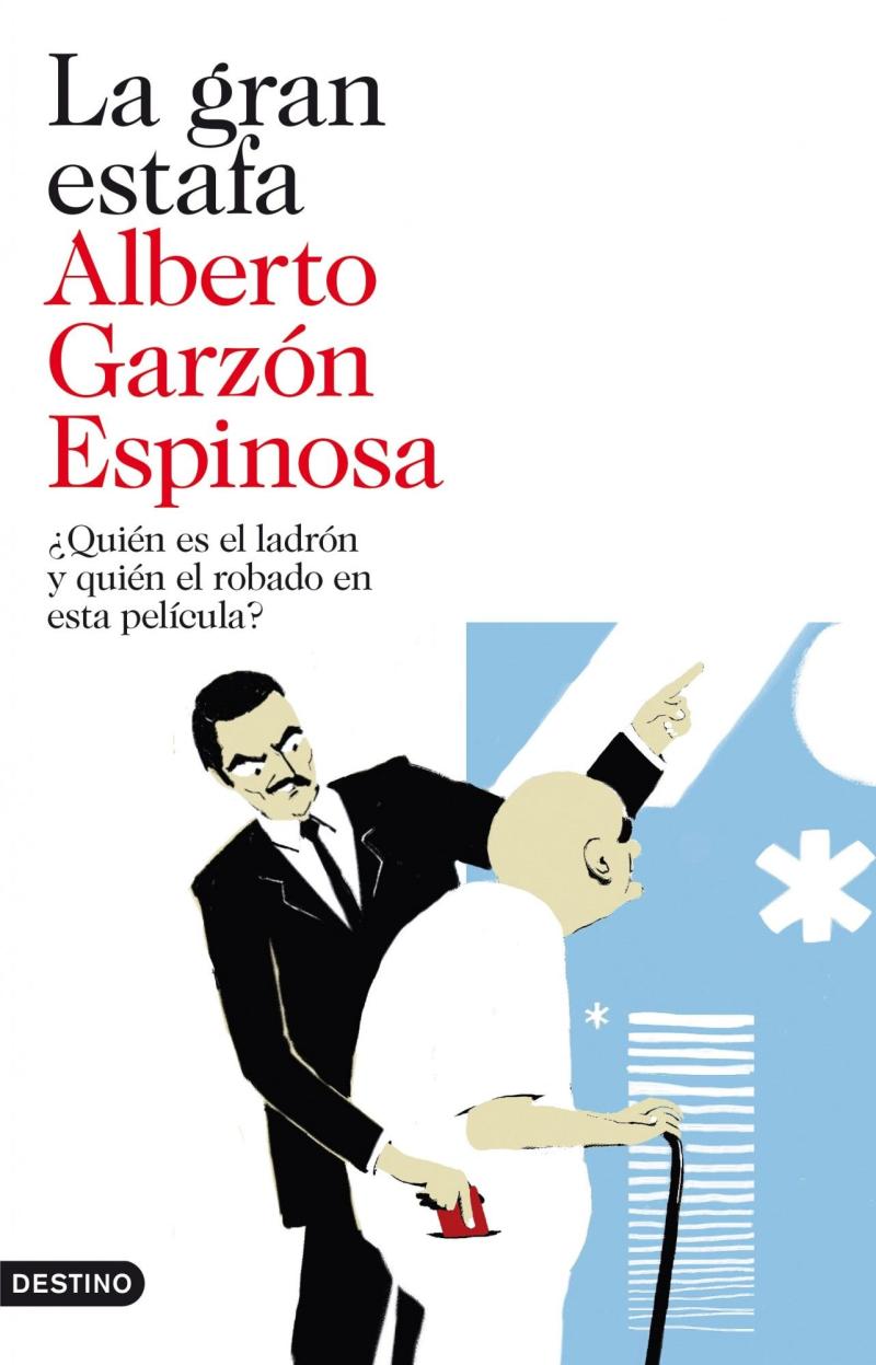Portada del libro LA GRAN ESTAFA - ¿QUIÉN ES EL LADRÓN Y QUIÉN EL ROBADO EN ESTA PELÍCULLA?