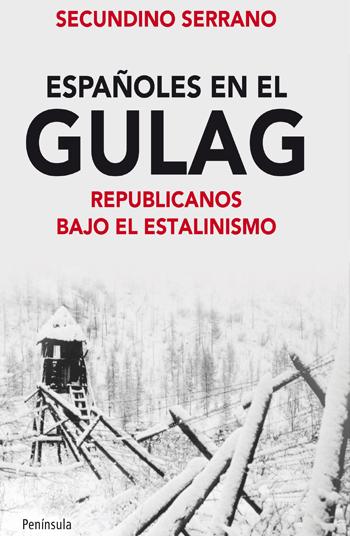 Portada del libro ESPAÑOLES EN EL GULAG - REPUBLICANOS BAJO EL ESTALINISMO