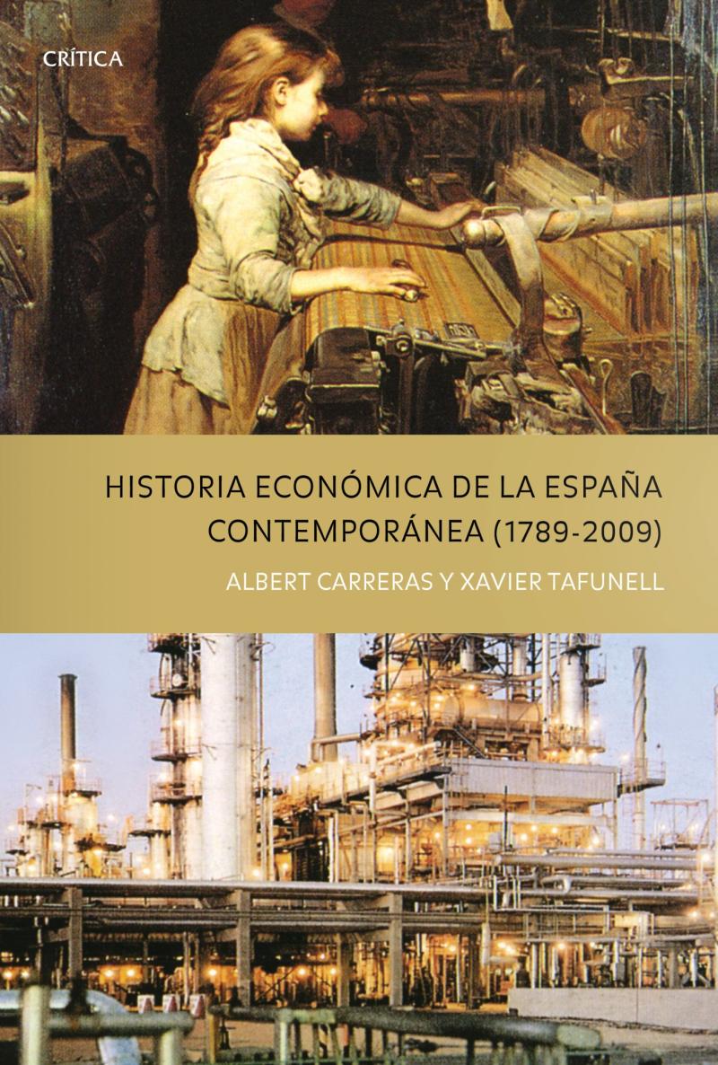 Portada del libro HISTORIA ECONÓMICA DE LA ESPAÑA CONTEMPÓRANEA (1789 - 2009)
