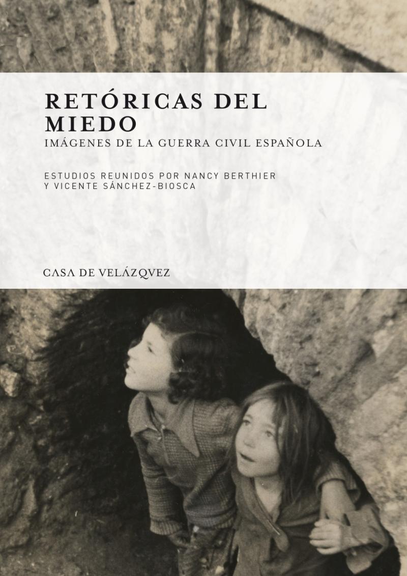 Portada del libro RETÓRICAS DEL MIEDO - IMÁGENES DE LA GUERRA CIVIL ESPAÑOLA