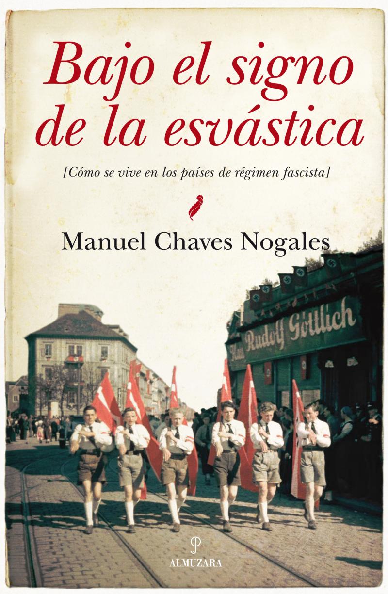 Portada del libro BAJO EL SIGNO DE LA ESVÁSTICA - CÓMO SE VIVE EN LOS PAÍSES DE RÉGIMEN FASCISTA