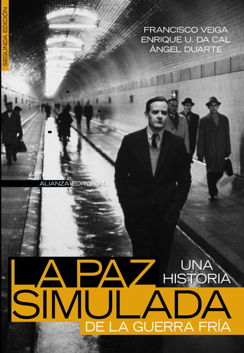 Portada del libro LA PAZ SIMULADA - UNA HISTORIA DE LA GUERRA FRÍA: 1941-1991