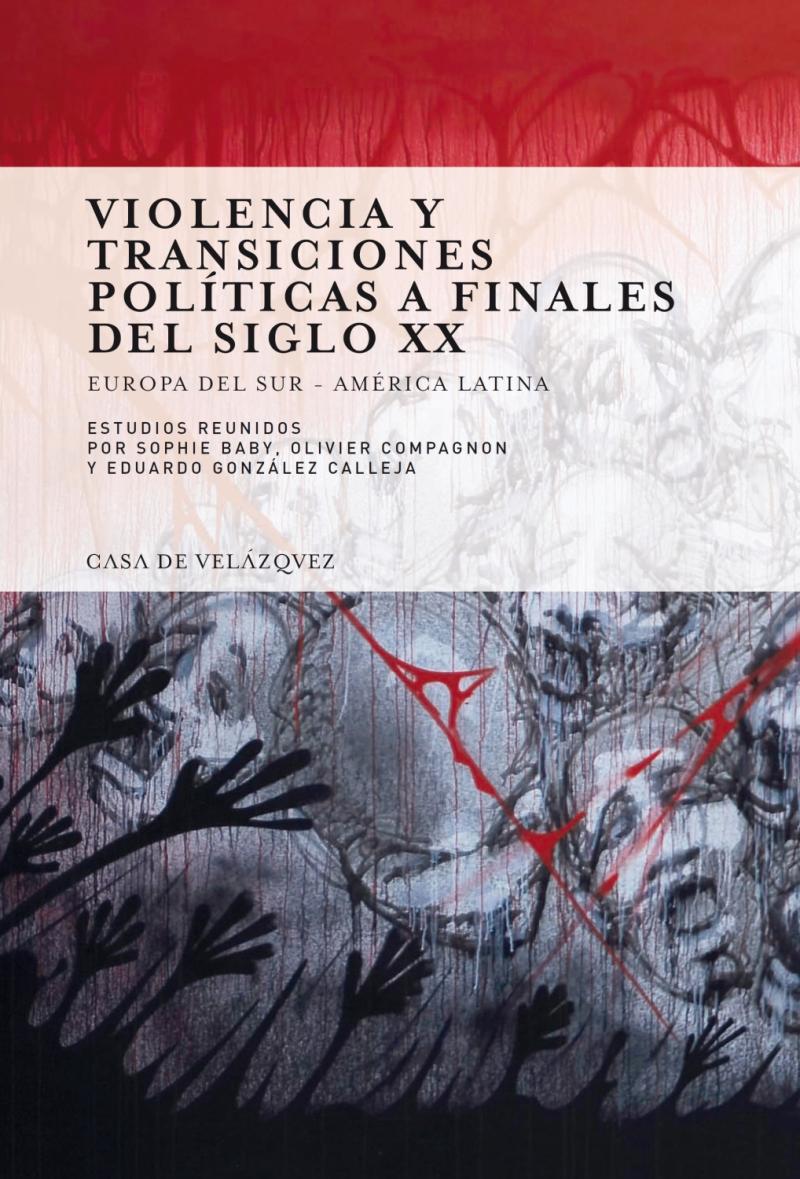 Portada del libro VIOLENCIA Y TRANSICIONES POLÍTICAS A FINALES DEL SIGLO XX - EUROPA DEL SUR - AMÉRICA LATINA