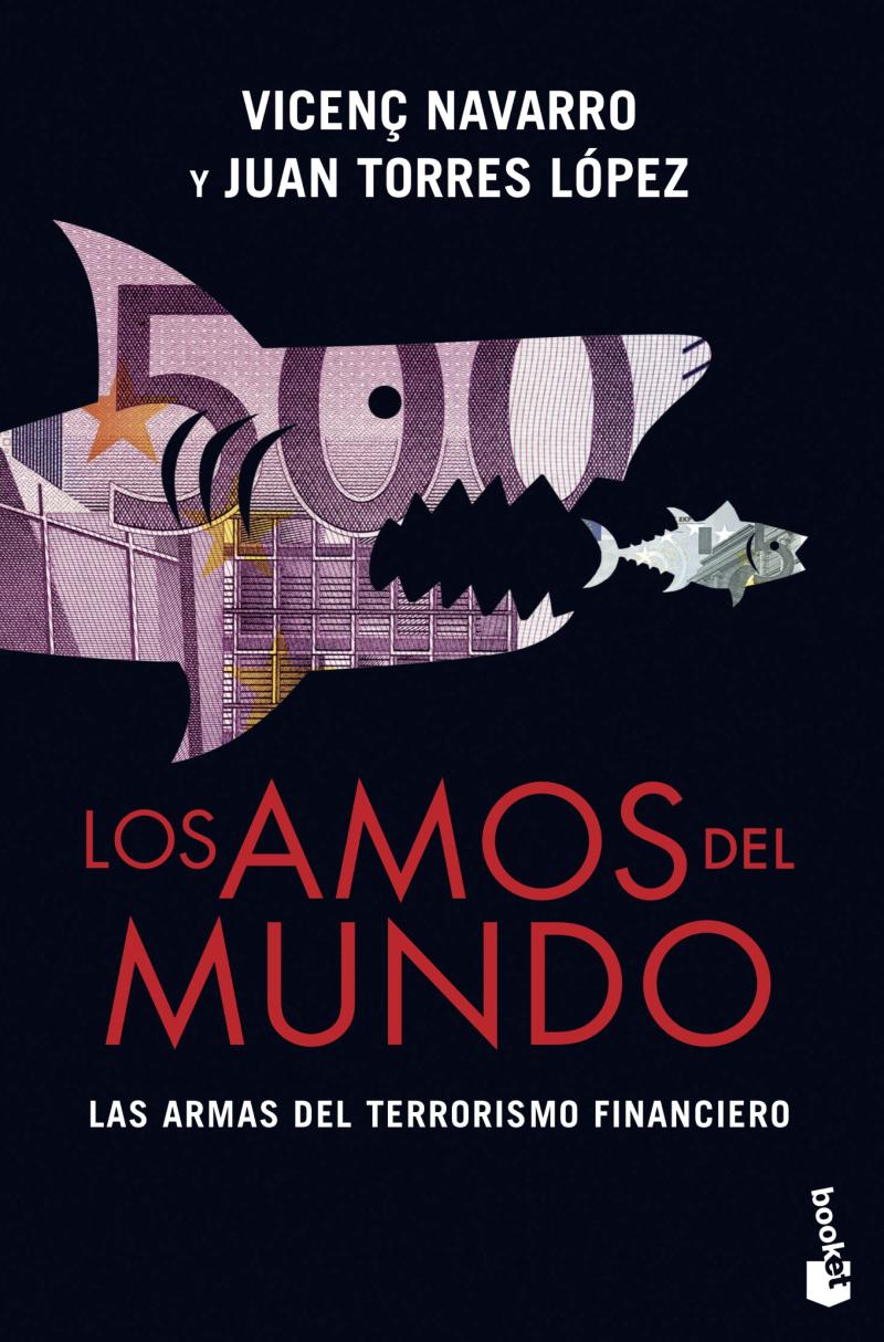 Portada del libro LOS AMOS DEL MUNDO - LAS ARMAS DEL TERRORISMO FINANCIERO