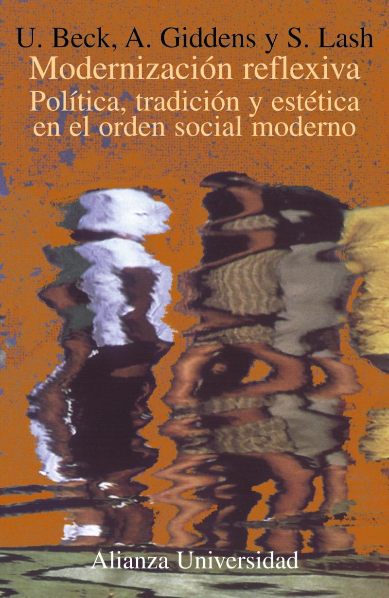 Portada del libro MODERNIZACIÓN REFLEXIVA - POLÍTICA, TRADICIÓN Y ESTÉTICA EN EL ORDEN SOCIAL MODERNO