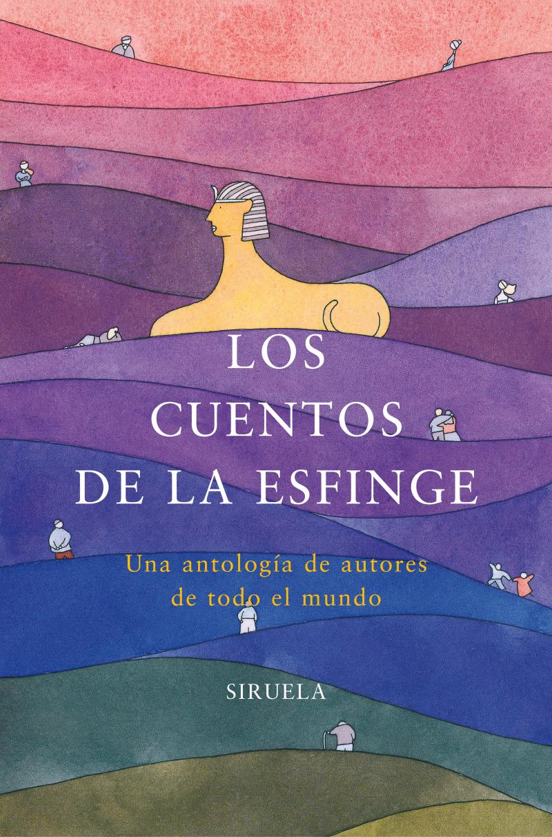 Portada del libro LOS CUENTOS DE LA ESFINGE - UNA ANTOLOGÍA DE AUTORES DE TODO EL MUNDO