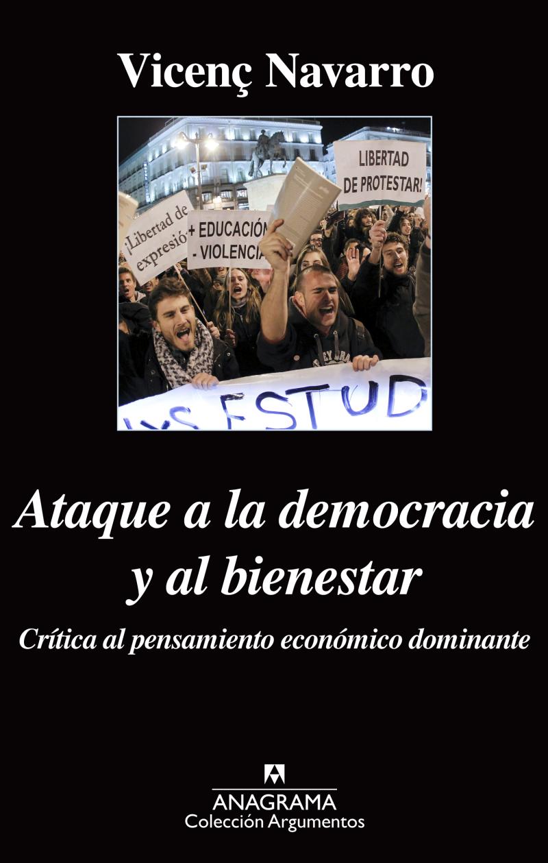 Portada del libro ATAQUE A LA DEMOCRACIA Y AL BIENESTAR - CRÍTICA AL PENSAMIENTO ECONÓMICO DOMINANTE