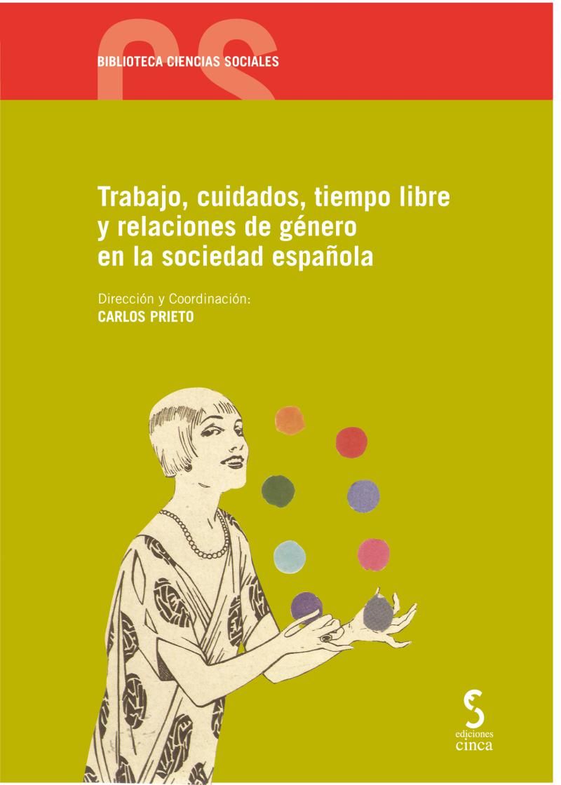 Portada del libro TRABAJOS, CUIDADOS, TIEMPO LIBRE Y RELACIONES DE GÉNERO EN LA SOCIEDAD