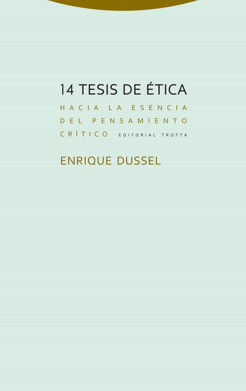 Portada del libro 14 TESIS DE ÉTICA - HACIA LA ESENCIA DEL PENSAMIENTO CRÍTICO