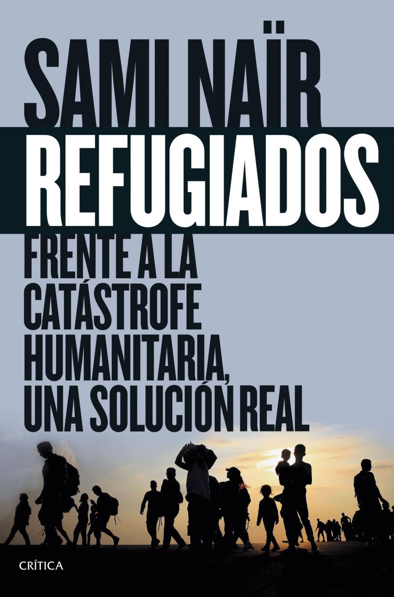 Portada del libro REFUGIADOS - FRENTE A LA CATÁSTROFE HUMANITARIA, UNA SOLUCIÓN REAL