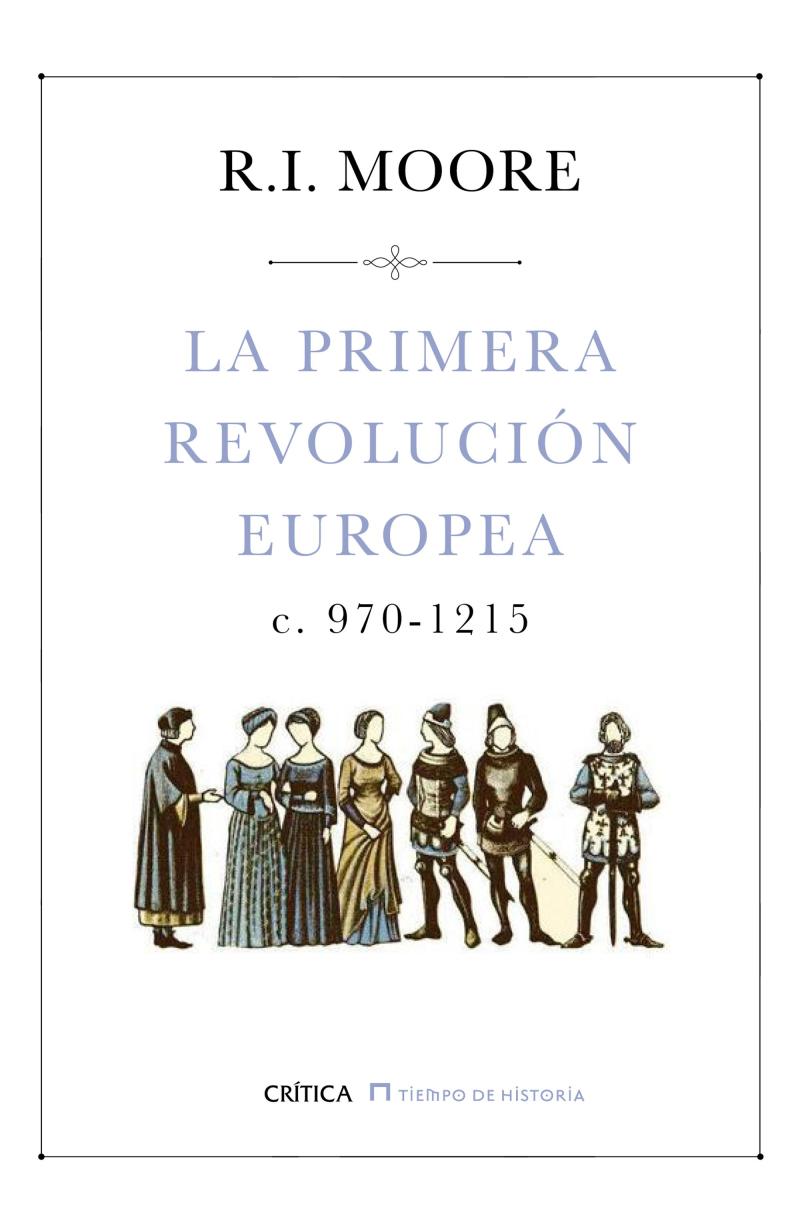 Portada del libro LA PRIMERA REVOLUCIÓN EUROPEA - C. 970-1215