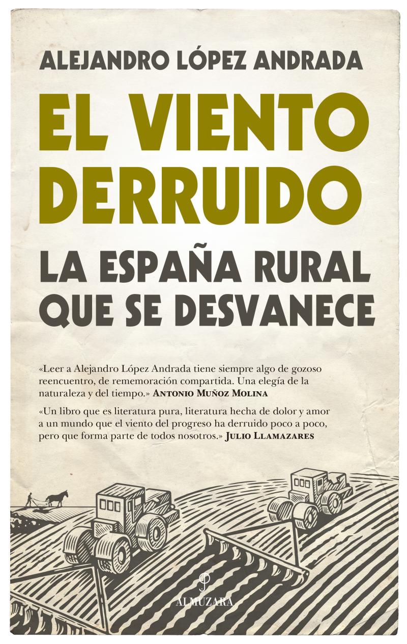 Portada del libro EL VIENTO DERRUIDO - LA ESPAÑA RURAL QUE SE DESVANECE