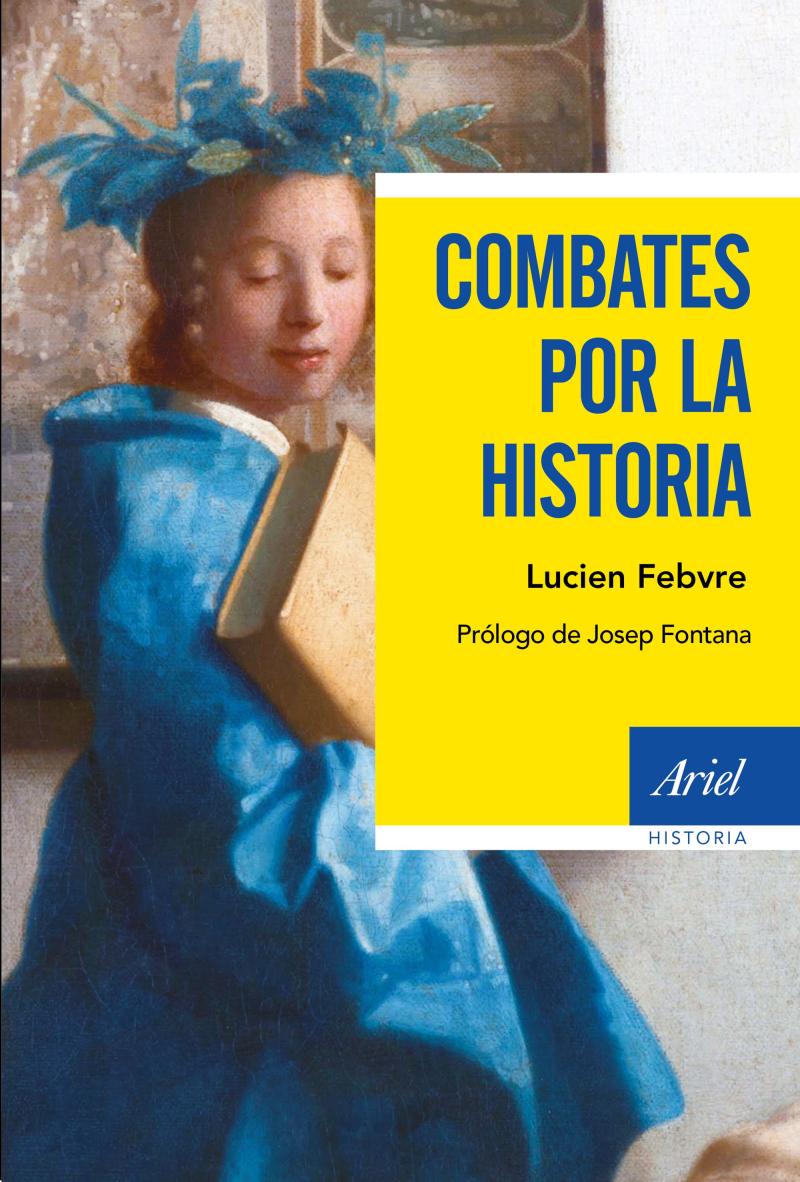 Portada del libro COMBATES POR LA HISTORIA - PRÓLOGO DE JOSEP FONTANA
