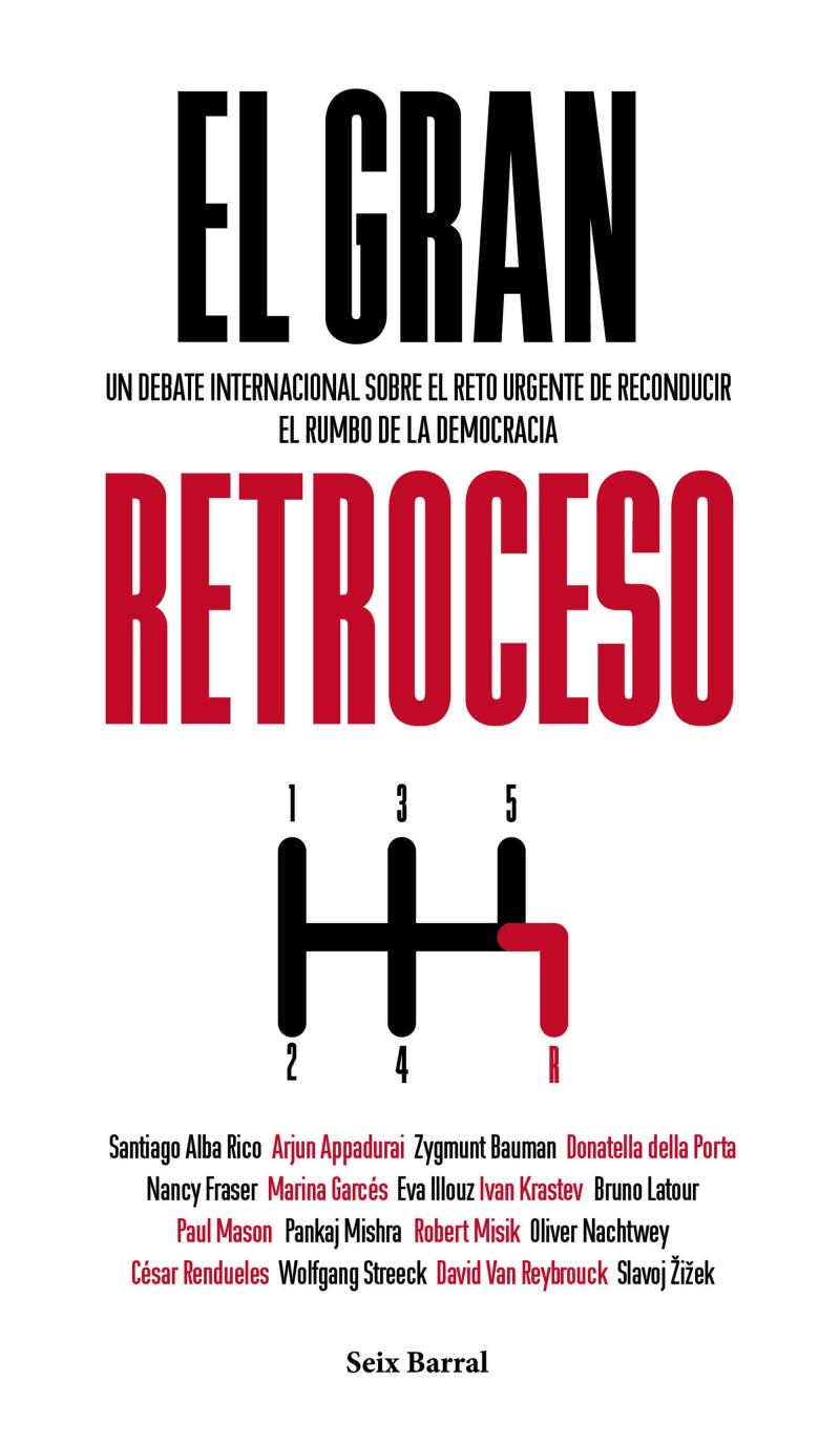 Portada del libro EL GRAN RETROCESO - UN DEBATE INTERNACIONAL SOBRE EL RETO URGENTE DE RECONDUCIR EL RUMBO DE LA DEMOC