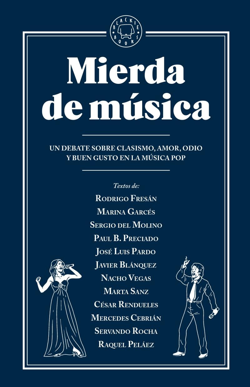Portada del libro MIERDA DE MÚSICA - UN DEBATE SOBRE CLASISMO, AMOR, ODIO Y BUEN GUSTO EN LA MÚSICA POP