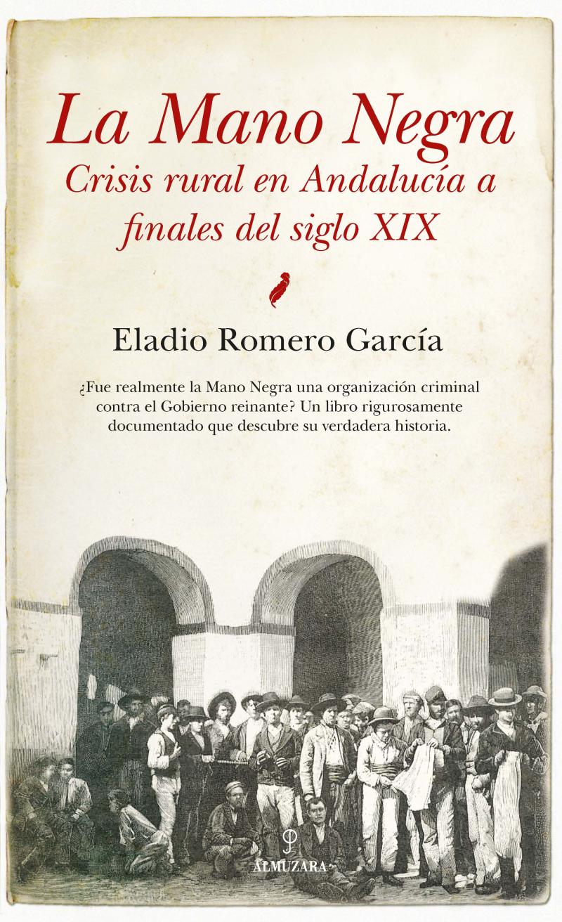 Portada del libro LA MANO NEGRA - CRISIS RURAL EN ANDALUCÍA A FINALES DEL SIGLO XIX