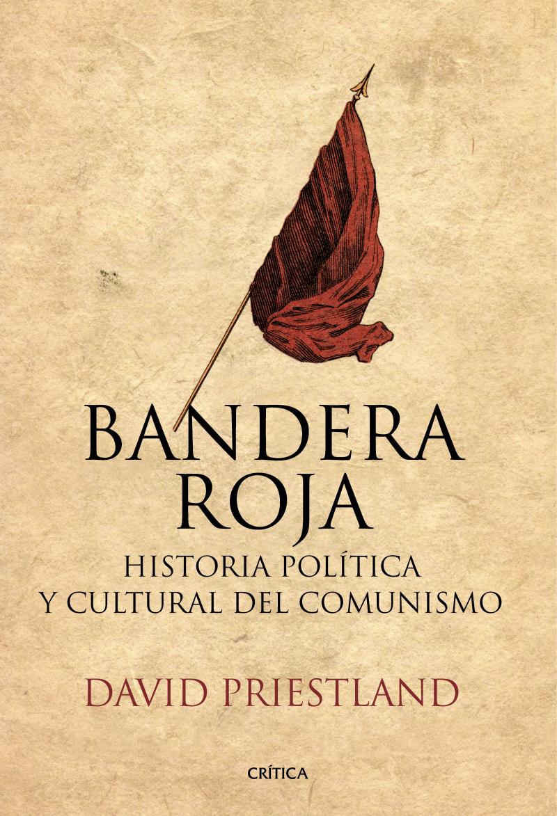 Portada del libro BANDERA ROJA - HISTORIA POLÍTICA Y CULTURAL DEL COMUNISMO