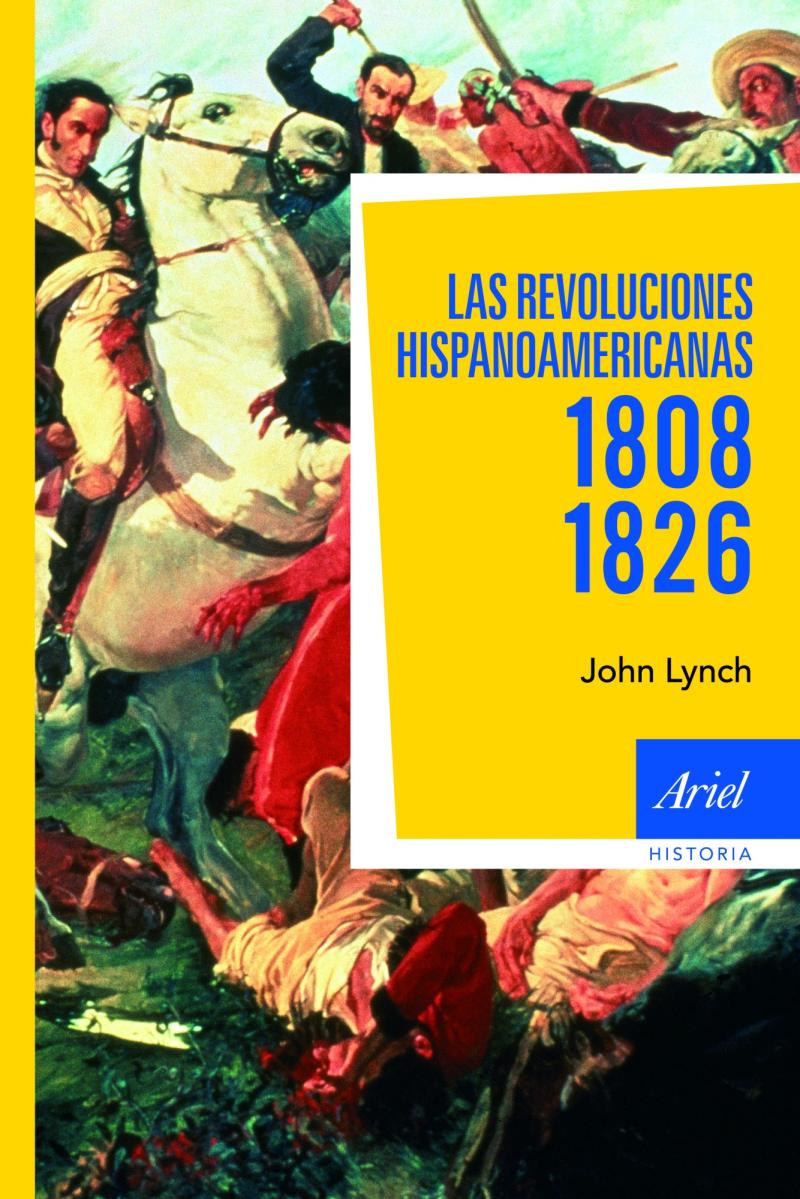 Portada del libro LAS REVOLUCIONES HISPANOAMERICANAS 1808-1826