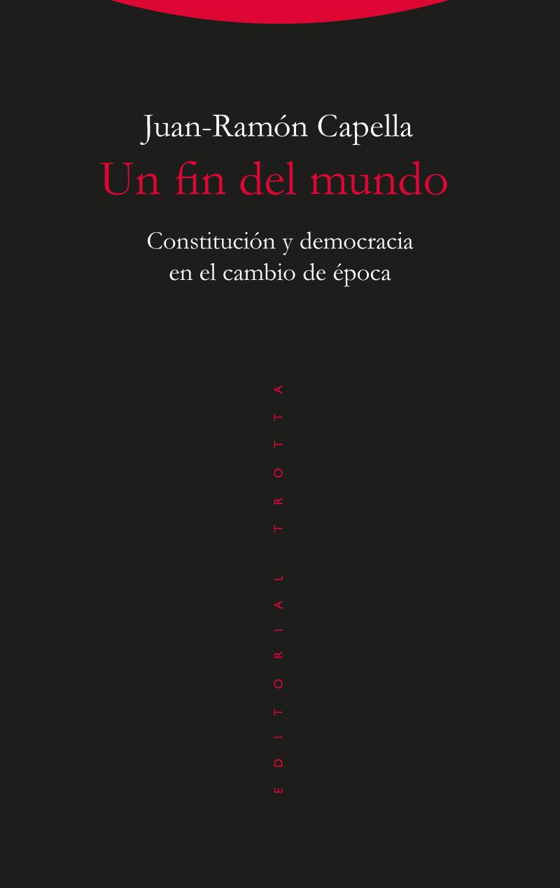 Portada del libro UN FIN DEL MUNDO - CONSTITUCIÓN Y DEMOCRACIA EN EL CAMBIO DE ÉPOCA