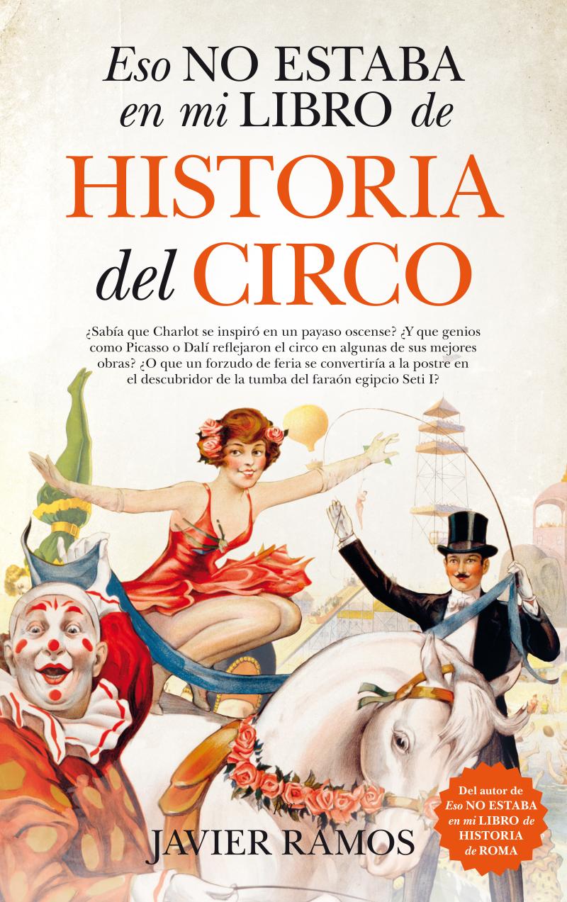 Portada del libro ESO NO ESTABA EN MI LIBRO DE HISTORIA DEL CIRCO